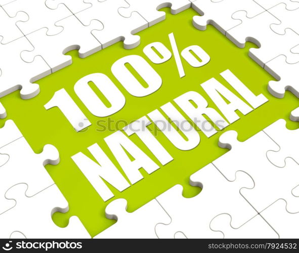 . 100 Percent Natural Puzzle Showing 100% Healthy Pure Food