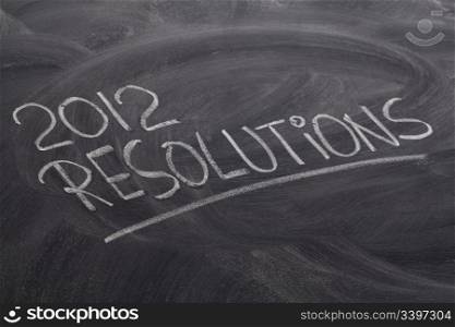2012 resolutions - white chalk handwriting on blackboard