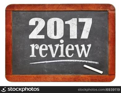 2017 review - year summary concept on a vintage slate blackboard
