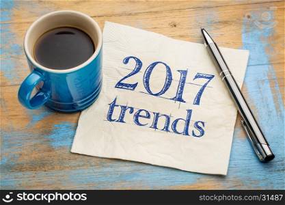 2017 trends concept - handwriting on a napkin with a cup of espresso coffee