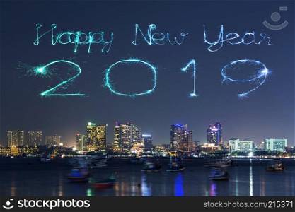 2019 Happy new year firework Sparkle with Pattaya cityscape at night, Thailand