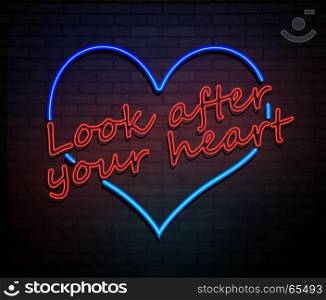 3d Illustration depicting an illuminated neon sign with a look after your heart concept.