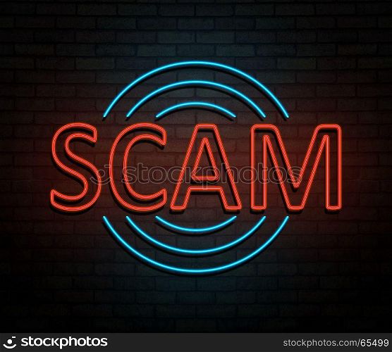 3d Illustration depicting an illuminated neon sign with a scam concept.