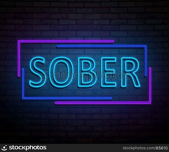 3d Illustration depicting an illuminated neon sign with a sober concept.