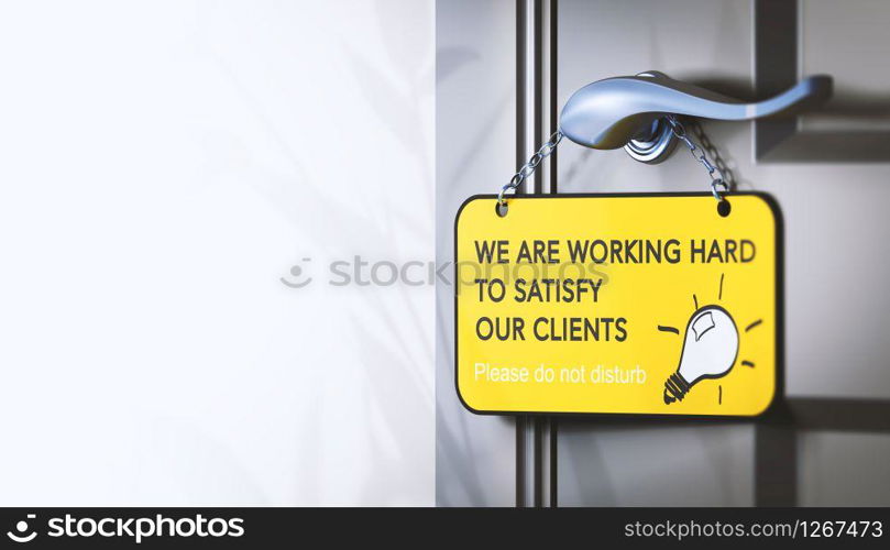 3D illustration of a door hanger with the text we are working hard for our clients, Concept of employee engagement for customer satisfaction.. Employee Engagement and Customer Satisfaction