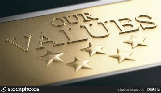 3D illustration of a golden sign with five stars and the text our values.. Corporate Values, Company Statement.