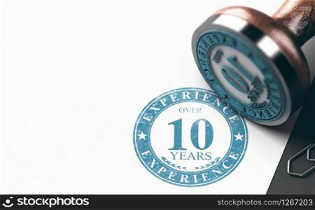 3D illustration of a rubber stamp with text over ten years of experience. Concept of experienced professional.. Experienced Person, Over 10 years Of Experience.