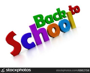 3d illustration of colorful sign &rsquo;bac to school&rsquo; over white background