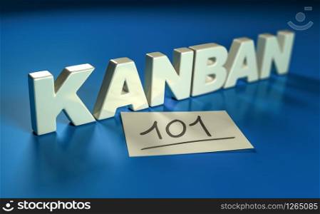3D illustration of one 3 dimentional word written on a blue background and a yellow note . Kanban 101 concept.. Agile Training Concept, Kanban 101.