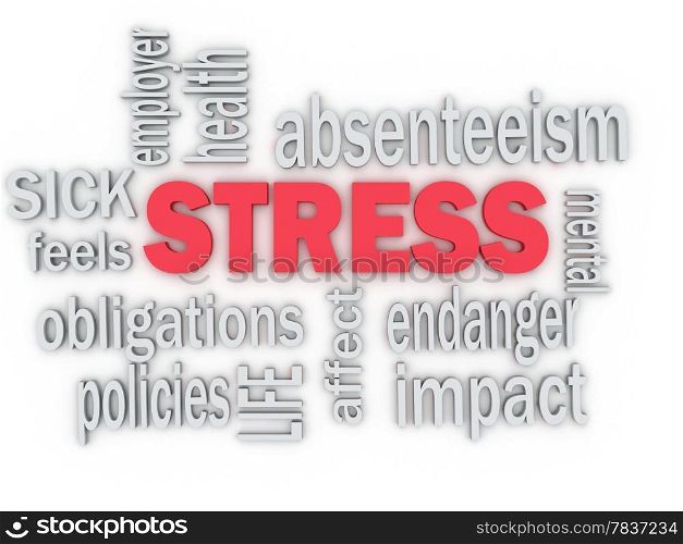 3d imagen concept wordcloud illustration of work stress