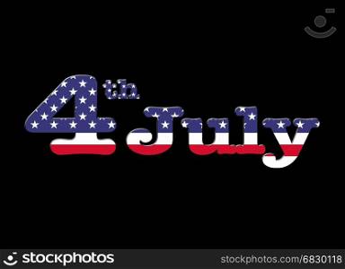 4 th July and USA flag with black background.