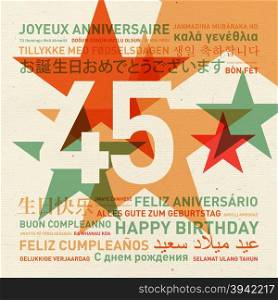 45th anniversary happy birthday from the world. Different languages celebration card. 45th anniversary happy birthday card from the world