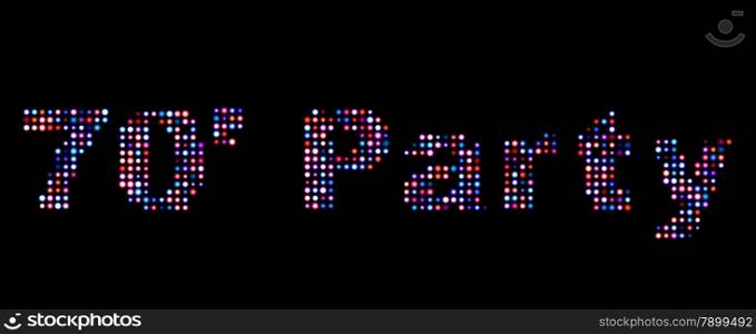 70&rsquo;s party led text