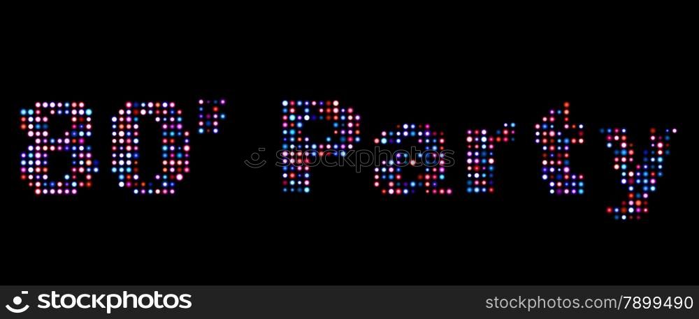 80&rsquo;s party led text