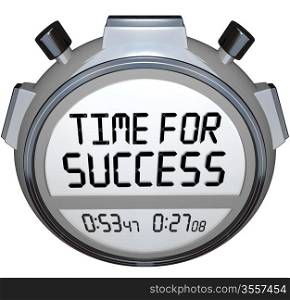 A stopwatch timer shows the words Time for Success indicating it is now the moment to give your all in an effort to achieve your goal and win the competition in a sporting event or other contest