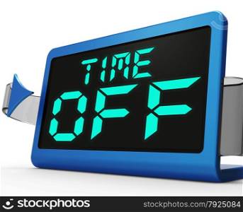 About Time Clock Shows Late And Tardiness. Time Off Clock Showing Holiday From Work Or Study
