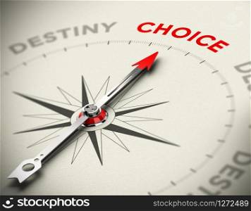 Abstract compass with needle pointing the word choice. Conceptual image, taking control of your life or motivation concept. 3D render with focus on the red word.. Taking Control of your Life