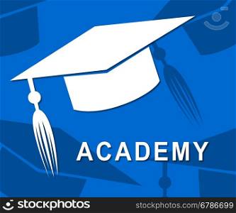 Academy Mortarboard Indicating Academies Polytechnics And College
