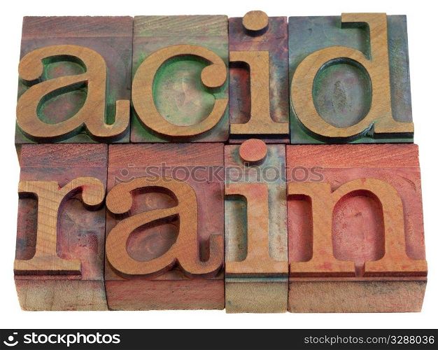 acid rain (atmospheric pollution) - words in vintage wooden letterpress printing blocks