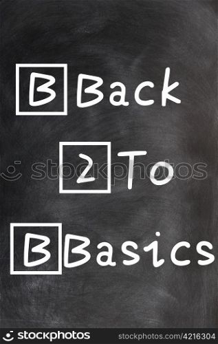 Acronym of B2B for Back to Basics written with chalk on a blackboard