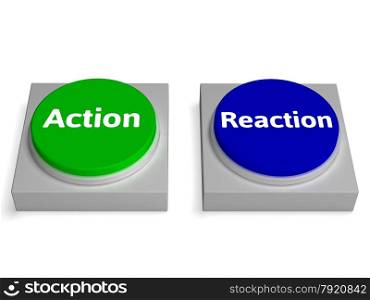 Action Reaction Buttons Showing Acting And Reacting