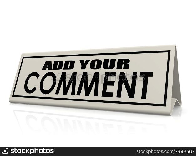 Add you comment concept image with hi-res rendered artwork that could be used for any graphic design.. Add you comment
