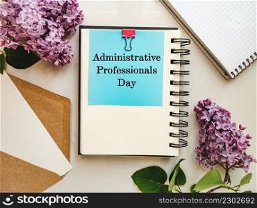 Administrative Professionals Day. Greeting Card. Close-up, view from above, nobody. Concept of preparation for a professional holidays. Congratulations for loved ones, relatives, friends, colleagues. Happy Administrative Professionals Day. Greeting Card. Close-up