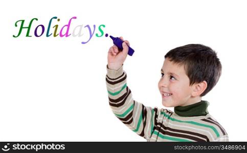 Adorables child writing with fluorescent the word &acute;holiday&acute;on a over white background