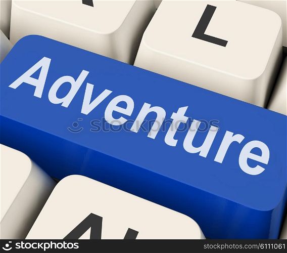Adventure Key On Keyboard Meaning Venture Or Excitement&#xA;