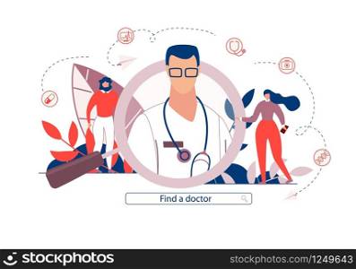 Advertising Poster is Written Find a Doctor Flat. Flyer Posk Suitable Doctor Using Special Application with Database. Centered Photo Doctor on Top Magnifying Glass. Vector Illustration.
