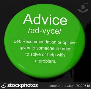 Advice Definition Button Showing Recommendation Help And Support. Advice Definition Button Shows Recommendation Help And Support