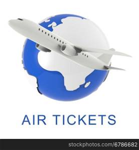 Air Tickets Showing Aircraft Flights 3d Rendering