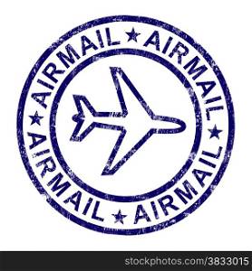Airmail Stamp Shows International Mail Delivery. Airmail Stamp Shows International Mail Deliveries