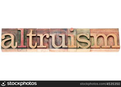 altruism word typography - isolated text in letterpress wood type blocks
