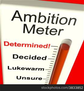 Ambition Meter Showing Motivation And Drive. Ambition Meter Showing Aspirations Motivation And Drive