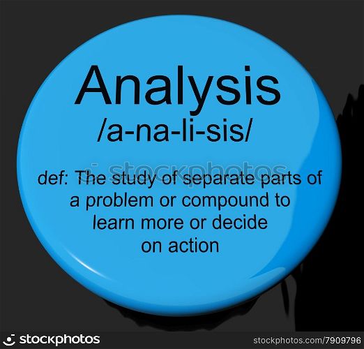 Analysis Definition Button Showing Probing Study Or Examining. Analysis Definition Button Shows Probing Study Or Examining