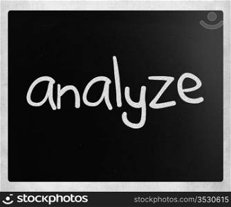 ""Analyze" handwritten with white chalk on a blackboard"