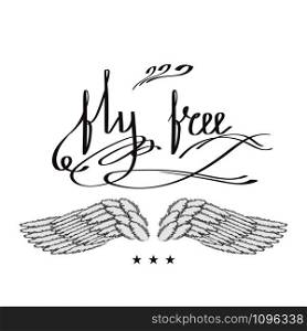 Angel or Phoenix Wings. Winged Logo Design. Part of Eagle Bird. Design Elements for Emblem, Sign, Brand Mark. Fly Free Text. Hand Drawn Motivational Lettering.. Angel or Phoenix Wings. Winged Logo Design. Part of Eagle Bird. Fly Free Text. Hand Drawn Motivational Lettering.