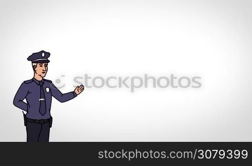 Animated 2D Character Man dressed in a police uniform and cap (Policeman, Cop, Police, Officer, Patrolman...) standing on the side and says pointing at the center of the composition. The average plan of the character. The character is drawn with a smooth outline. White background. Animation looped.