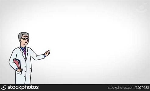 Animated 2D Character Man dressed in a white medical gown (Doctor, Medic, Dentist, Physician, Therapist, Pharmacist, Scientist, Researcher...) standing on the side and says pointing at the center of the composition. The average plan of the character. The character is drawn with a smooth outline. White background. Animation looped.