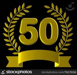 Anniversary Fifty Representing Happy Birthday And Message