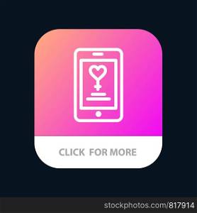 App, Mobile, Love, Lover Mobile App Button. Android and IOS Line Version