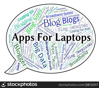 Apps For Laptops Indicating Application Software And Portable