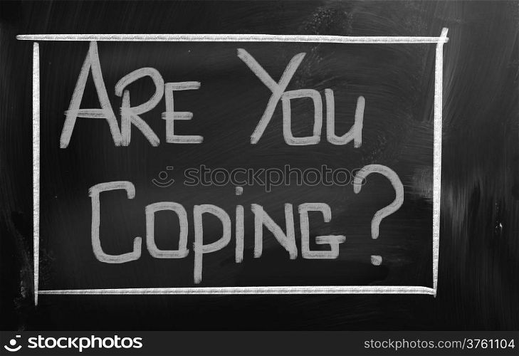 Are You Coping Concept