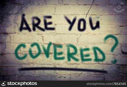 Are You Covered Concept