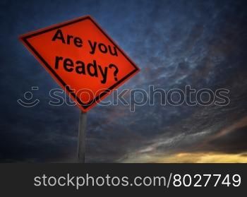 Are you ready warning road sign with storm background