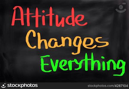 Attitude Changes Everything Concept