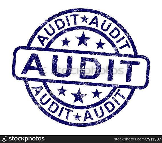 Audit Stamp Shows Financial Accounting Examination. Audit Stamp Shows Financial Accounting Examination Or Analysis