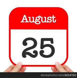 August 25 written on a calendar