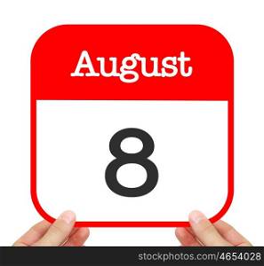 August 8 written on a calendar